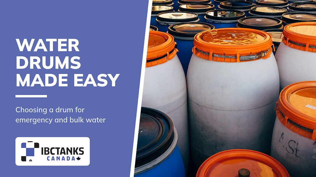 Your Guide to Choosing a Drum of Water - IBC Tanks Canada (Plastic water drums with screw lids)