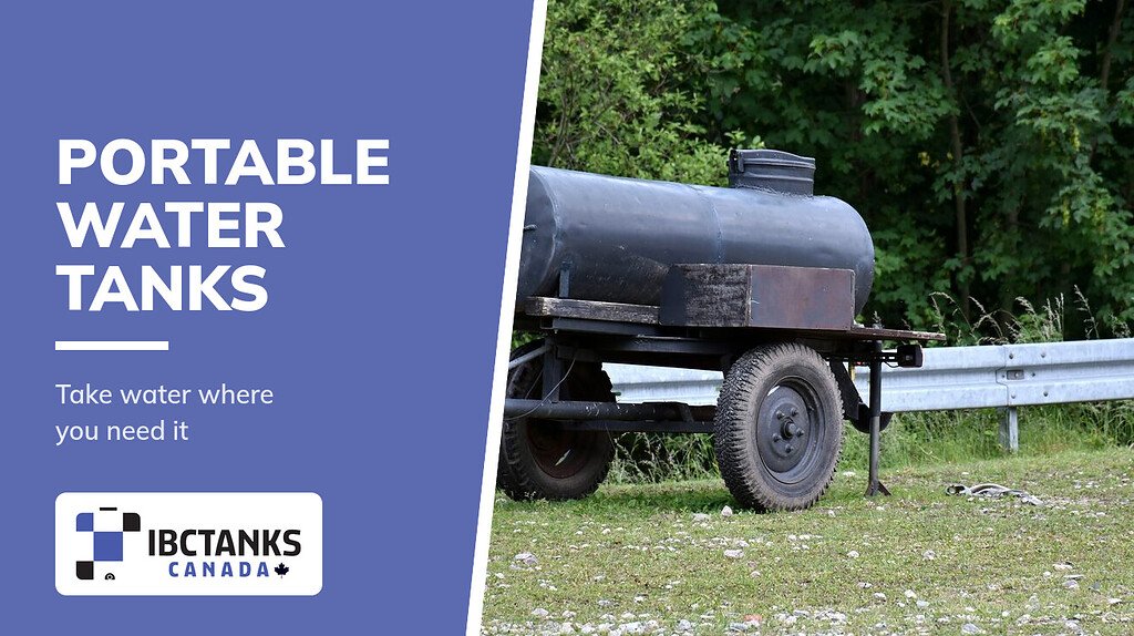 Your Guide to Portable Water Tanks - IBC Tanks Canada (Water tank on a trailer)