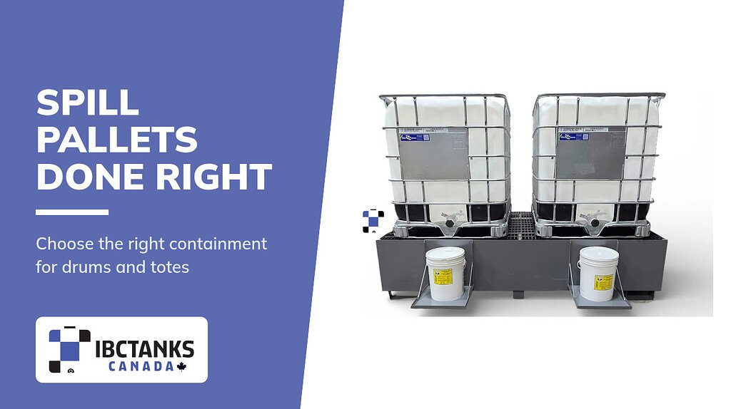 Choosing Your Spill Containment Pallet - IBC Tanks Canada (Two IBC totes on a spill containment pallet)