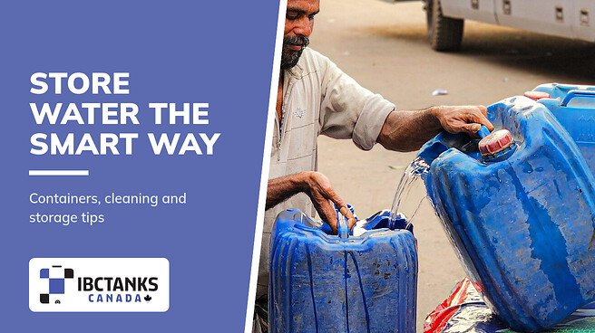 A Guide to Water Containers Storage - IBC Tanks Canada (Man filling blue jerry cans with water)